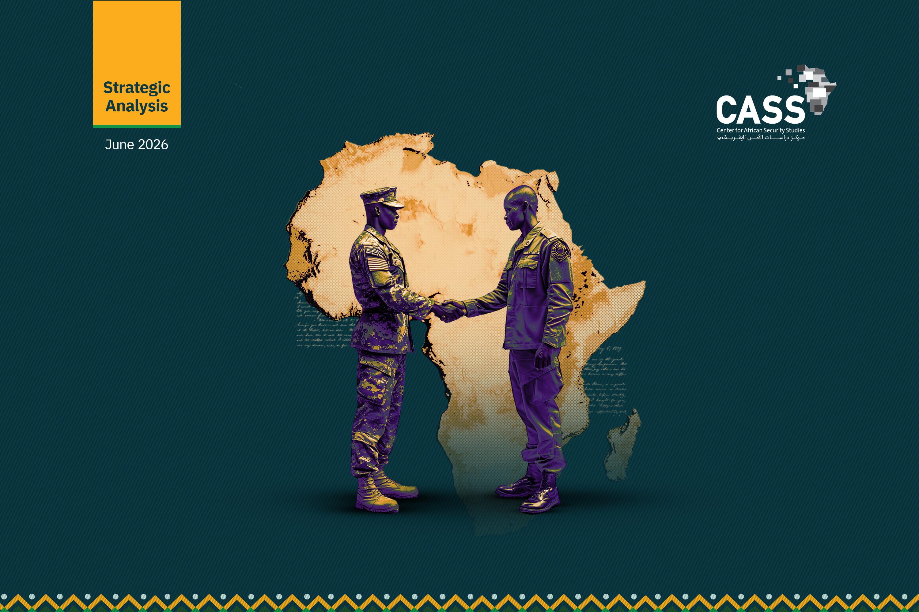 The Rise of African Military Cooperation to Counter Regional Threats